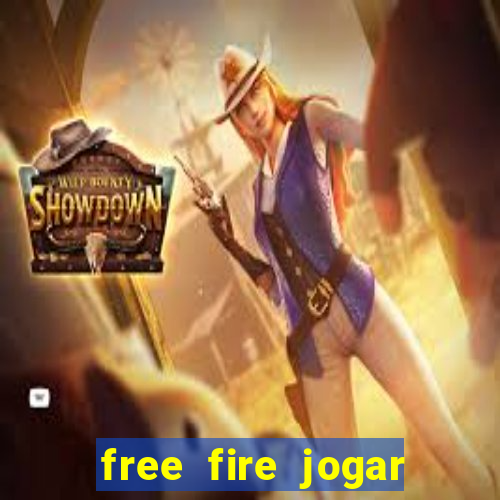 free fire jogar agora teste